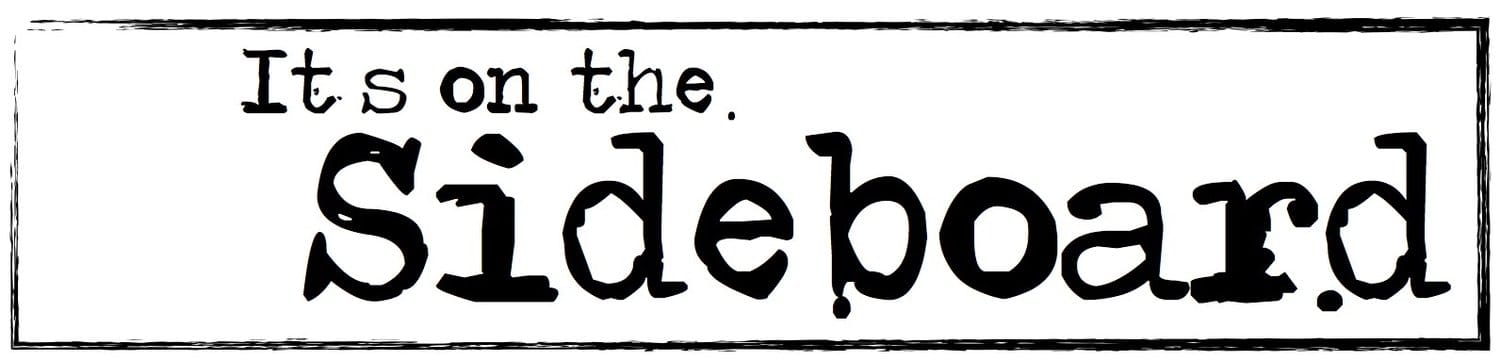Sideboard wordmark: 'It's on the Sideboard' in black typewriter lettering inside a hand-drawn border